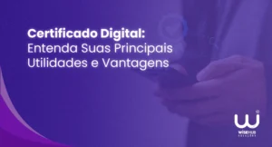 Banner - Certificado Digital Entenda Suas Principais Utilidades e Vantagens